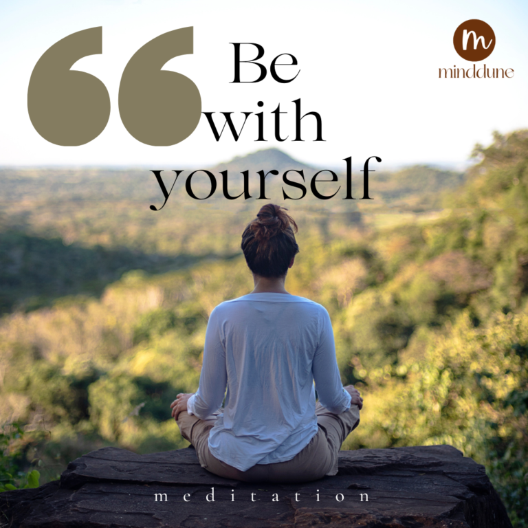 Be with Yourself @ minddune